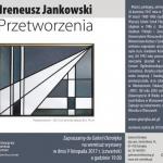 Ireneusz Jankowski - zaproszenie na wystawę - OCK - Ostrołęka 2017.