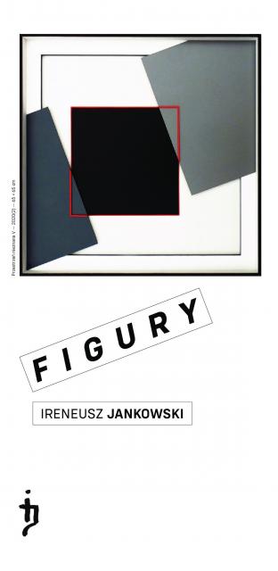 Ireneusz Jankowski - Katalog wystawy "FIGURY" - GSW 101 Projekt - Warszawa