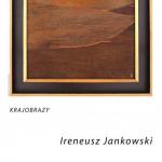 Ireneusz Jankowski - plakat wystawy "Krajobrazy" 2016