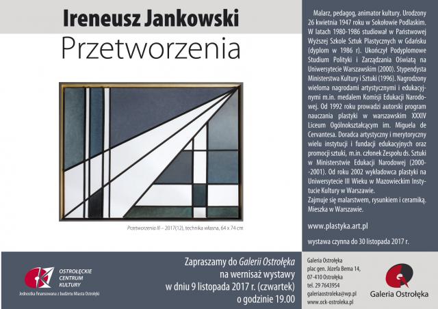 Ireneusz Jankowski - zaproszenie na wystawę - OCK - Ostrołęka 2017.