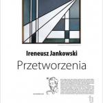 Ireneusz Jankowski - plakat wystawy - OCK - Ostrołęka 11.2017. 