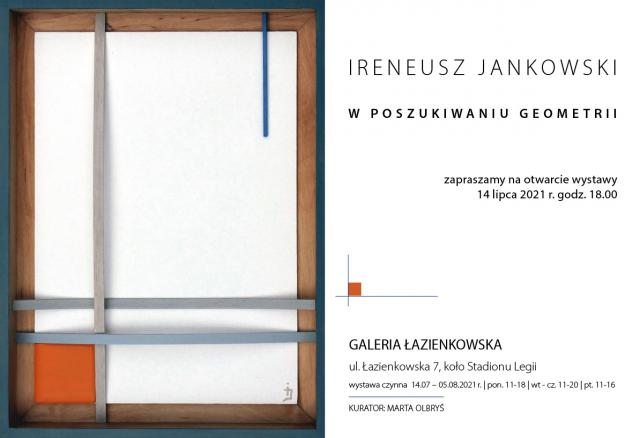 Ireneusz Jankowski - Zaproszenie na wernisaż wystawy  - W poszukiwaniu geometrii